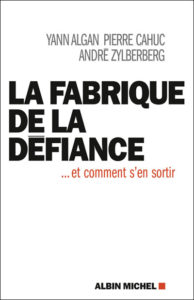 Couverture du livre "La fabrique de la défiance... et comment s'en sortir"